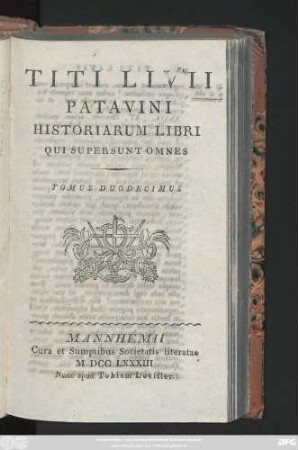 T. 12: Titi Livii Patavini Historiarvm Libri Qvi Svpersvnt Omnes