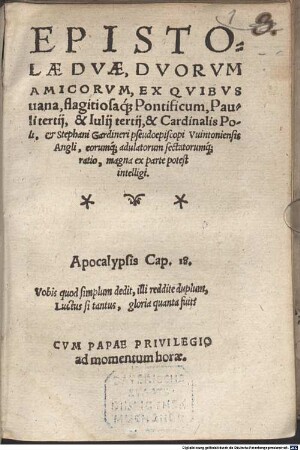Epistolae duae, duorum amicorum, ex quibus vana, flagitiosaque Pontificum, Pauli III. et Julii III. ... ratio ... potest intelligi