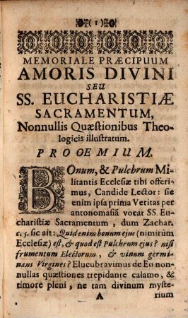 Memoriale Praecipuum Amoris Divini : Seu SS. Evcharistiae Sacramentum, Nonnullis Quaestionibus Theologicis illustratum