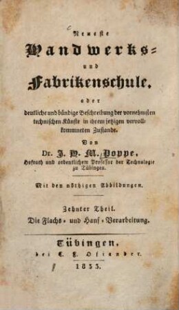 Neueste Handwerks- und Fabrikenschule, oder deutliche und bündige Beschreibung der vornehmsten technischen Künste in ihrem jetzigen vervollkommneten Zustande, 10. Die Flachs- und Hanf-Verarbeitung