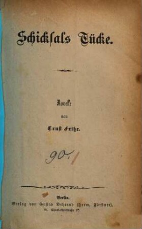 Schicksals Tücke : Novelle von Ernst Fritze