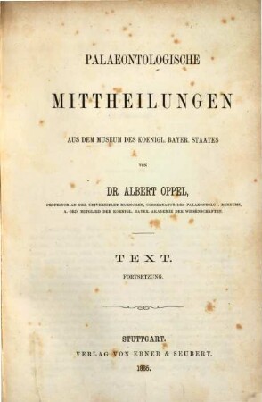 Palaentologische Mittheilungen aus dem Museum des Koenigl. Bayer. Staates. 1,2[,2], Text und Atlas : Fortsetzung