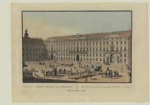 Innere Ansicht der Hofburg in Wien, Kupferstich, um 1820 : Innere Ansicht der K. k. Hofburg (Vienne) = Place de la Cour Imp. er Roy. à Vienne (Vienne.)" - Vienne : Artaria, [s.a.]. - 1 Ansicht : Kupferstich ; 41 x 27 cm