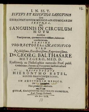 Fluxus Et Refluxus Sanguinis Sive Exercitationum Medico-Anatomicarum Secunda, De Sanguinis In Circulum Motu : Exhibens Praecipuorum, quae motui huic obstant, dubiorum ventilationem