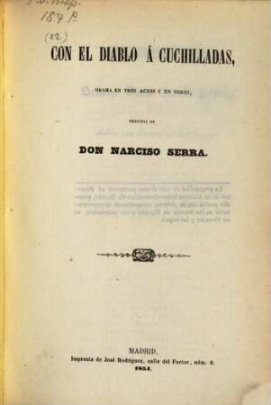 Con el diablo á cuchilladas : drama en tres actos y en verso