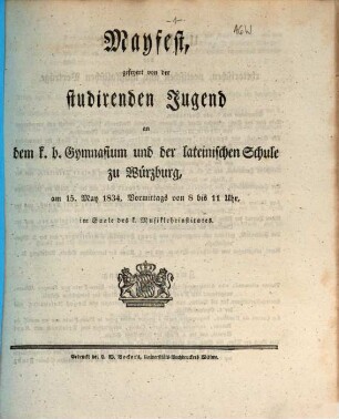Maifest : gefeiert von der studirenden Jugend an dem Königlich-Bayerischen Gymnasium und der Lateinschule zu Würzburg ..., 1834