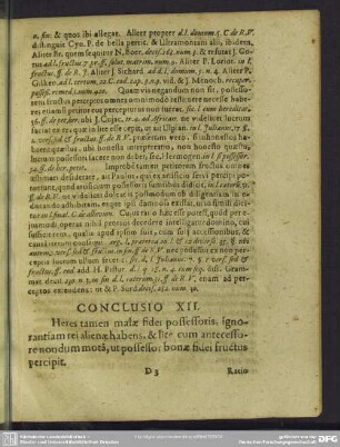 Conclusio XII. Heres tamen malae fidei possessoris, ignorantiam rei alienae habens, & lite cum antecessore nondum mota, ut possessor bonae fidei fructus percipit