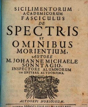 Sicilimentorum Academicorum Fasciculus De Spectris Et Ominibus Morientium