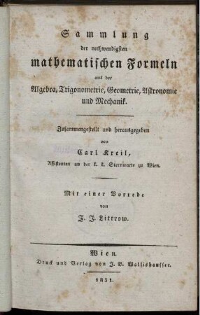 Sammlung der nothwendigsten mathematischen Formeln aus der Algebra, Trigonometrie, Geometrie, Astronomie und Mechanik