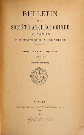 Bulletin de la Société Archéologique de Nantes et du Département de la Loire-Inférieure. 35. 1896
