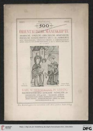 Nr. 500: Katalog: Orientalische Manuskripte : arabische, syrische, griechische, armenische, persische Handschriften des 7.-18. Jahrhunderts : meist theologischen, vorzüglich kirchen- u. liturgiegeschichtlichen Inhalts von hohen Bedeutung, z. gr. Tl. Inedita und Unica