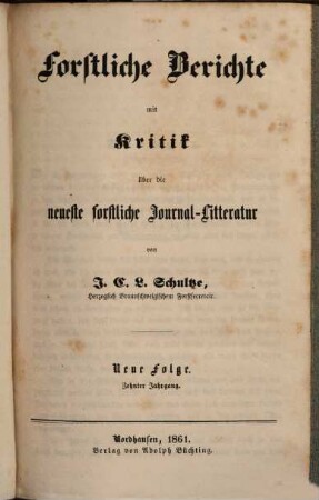 Forstliche Berichte mit Kritik über die neueste forstliche Literatur, 10. 1861