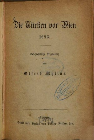 Die Türken vor Wien 1683 : geschichtliche Erzählung