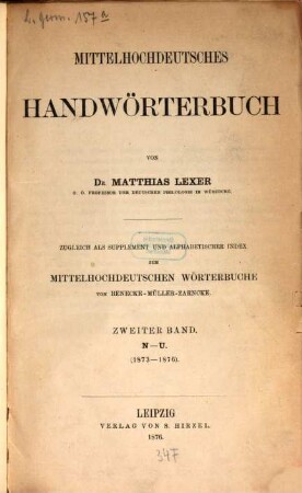 Mittelhochdeutsches Handwörterbuch : zugleich als Supplement und alphabetischer Index zum mittelhochdeutschen Wörterbuche von Benecke-Müller-Zarnecke, 2. N - U : (1873 - 1876)