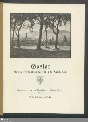 Goslar : die tausendjährige Kaiser- und Reichsstadt