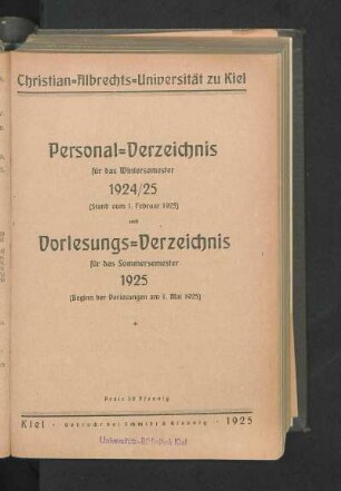 WS 1924/25/SS 1925: Personal-Verzeichnis für das Wintersemester 1924/25 (Stand vom 1. Februar 1925) und Vorlesungs-Verzeichnis für das Sommersemester 1925 (Beginn der Vorlesungen am 1. Mai 1925)