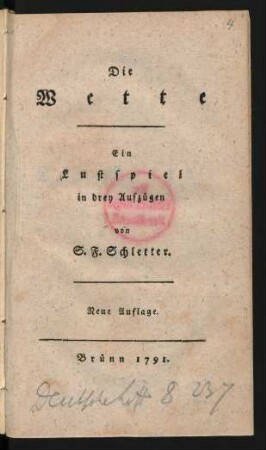 Die Wette : Ein Lustspiel in drey Aufzügen