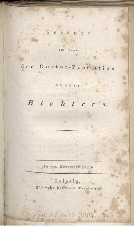 Gesänge am Tage der Doctor-Promotion unsers Richter's : Am 30. November 1798.
