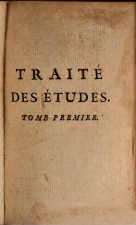 De La Maniere D'Enseigner Et D'Etudier Les Belles-Lettres, Pat raport à l'esprit & au coeur, 1