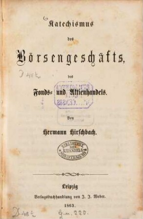 Katechismus des Börsengeschäfts, des Fonds- und Aktienhandels