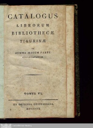 Tomus 6: Catalogus librorum bibliothecae Tigurinae