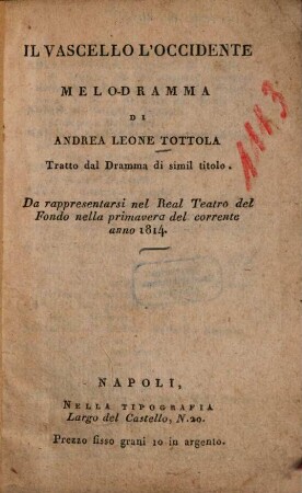 Il vascello l'Occidente : Melodramma, tratto dal dramma di simil titolo