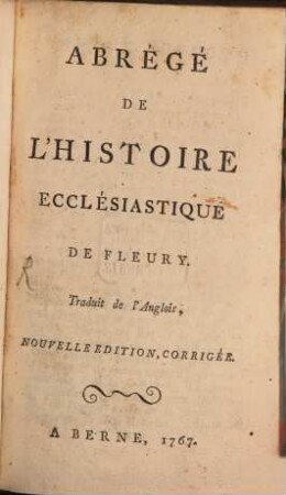 Abrégé de l'Histoire Ecclésiastique De Fleury : Traduit de l'Anglois, 1