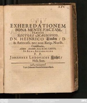 Exheredationem Bona Mente Factam, Praeside Rectore ... Dn. Heinrico Lincken