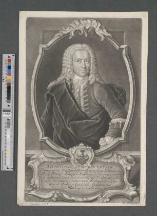Avgvstinvs a Leyser, Dynasta in Nudersdorf, potentissimo Poloniarum Regi Principi Electori Saxoniæ a Consiliis aulæ et justitiæ, Curiæ Provincialis ac Scabinatus Assessor primarius, Consistorii Ecclesiastici Director et Ordinis Iuridici Ordinarius : nat[us] Witteberg[ae] d[ie] 18. Oct. 1683.