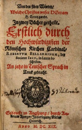 Von den siben Worten, welche Christus unser Herr am h. Creutz geredt : in zwey Bücher getheilt
