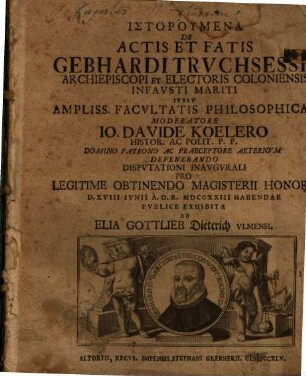 Historumena de actis & fatis Gebhardi Truchsessii archiepiscopi et electoris Coloniensis