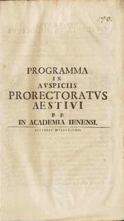 Programma In Avspiciis Prorectoratvs Aestivi P. P. In Academia Ienensi.
