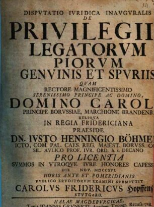 Dispvtatio Ivridica Inavgvralis De Privilegiis Legatorvm Piorvm Genvinis Et Spvriis