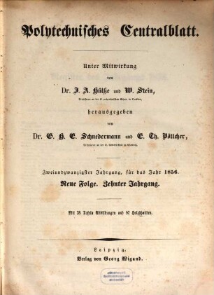 Polytechnisches Centralblatt. 22. 1856 = NF Jg. 10