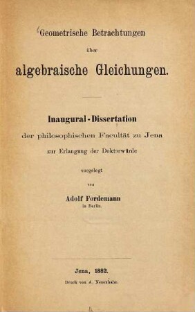 Geometrische Betrachtungen über algebraische Gleichungen : Inaug.-Diss.