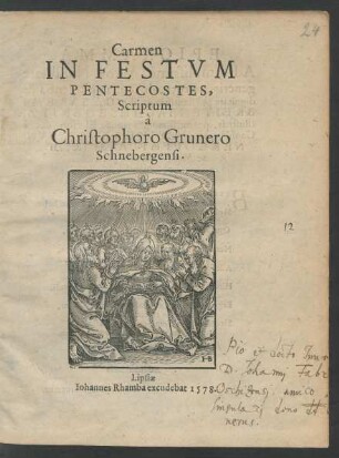Carmen || IN FESTVM || PENTECOSTES,|| Scriptum || à || Christophoro Grunero || Schnebergensi.||