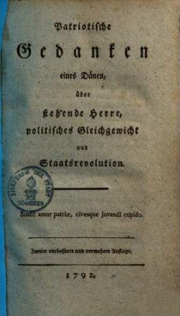 Patriotische Gedanken eines Dänen über stehende Heere, politisches Gleichgewicht und Staatsrevolution