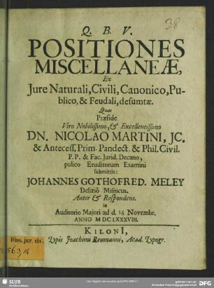 Positiones miscellaeneae ex jure naturali, civili, canonico, publico, & feudali, desumtae