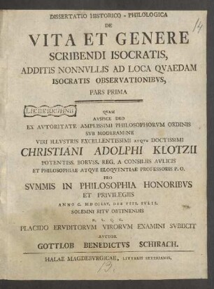 Pars Prima: Dissertatio Historico-Philologica De Vita Et Genere Scribendi Isocratis