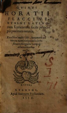 Qvinti Horatii Flacci Venvsini Latinorum Lyricorum facile principis poemata omnia