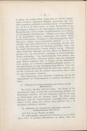 B. Auftreten von vicariirenden Blutungen nach der Totalexstirpation des Uterus.