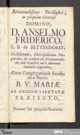 Reverendissimo Perillustri, ac perquàm Gratioso Domino, D. Anselmo Friderico...