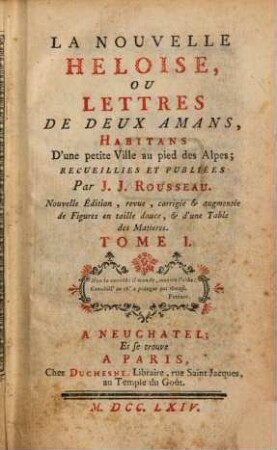 La Nouvelle Héloise Ou Lettres De Deux Amans, Habitans D'une petite Ville au pied des Alpes, 1