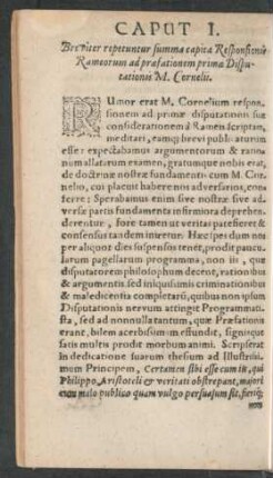 Caput I. Breviter repetuntur summa capita Responsionis Rameorum ad praefationem primae Disputationis M. Cornelii.