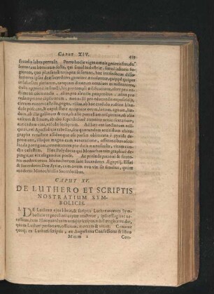 Caput XV. De Luthero Et Scriptis Nostratium Symbolicis.