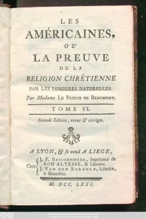 T. 6: Les Américaines, Ou La Preuve De La Religion Chrétienne Par Les Lumieres Naturelles