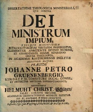 Dissertatione Theologica Ministeriali, Qvæ Contra Dei Ministrum Impium, Ejusqve Ministerium Extra Scripturarum Veritatem Proferuntur