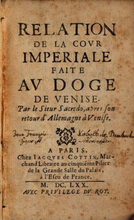 Relation de la cour imperiale faite au Doge de Venise