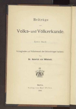 Volksglaube und Volksbrauch der Siebenbürger Sachsen