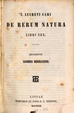 de rerum natura libri VI. : recogn. Sac. Bernaysius